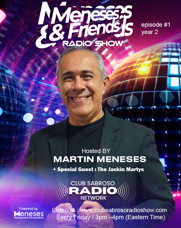Meneses And Friends Radio Show EP 1: Club Sabroso Radio Network Especial Guess: The Jackin Martys
