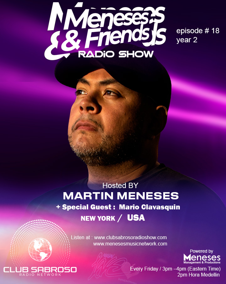 Meneses And Friends Radio Show EP 18 Special Guest: Mario Clavasquin