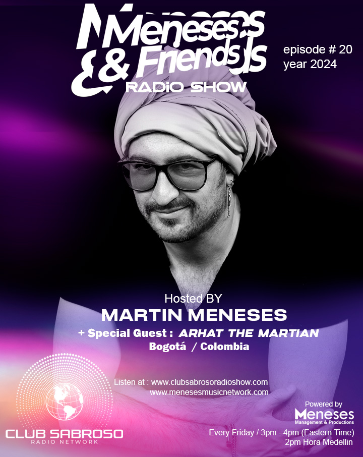 Meneses And Friends Radio Show EP 20 Special Guest: Arhat The Martian